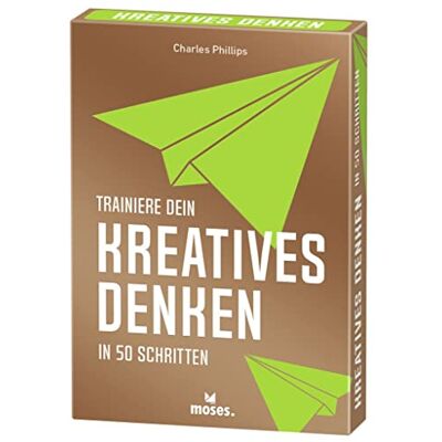 moses Trainiere dein KREATIVES DENKEN: in 50 Schritten moses Trainiere dein KREATIVES DENKEN: in 50 Schritten