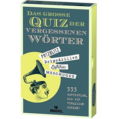 moses Das große Quiz der vergessenen Wörter: 333 Wortperlen, die wir vermissen werden! moses Das große Quiz der vergessenen Wörter: 333 Wortperlen, die wir vermissen werden!