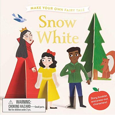 Laurence King Make Your Own Fairy Tale: Snow White Laurence King Make Your Own Fairy Tale: Snow White