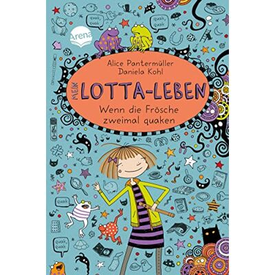 Arena Verlag GmbH Mein Lotta-Leben 13. Wenn die Frösche zweimal quaken Arena Verlag GmbH Mein Lotta-Leben 13. Wenn die Frösche zweimal quaken