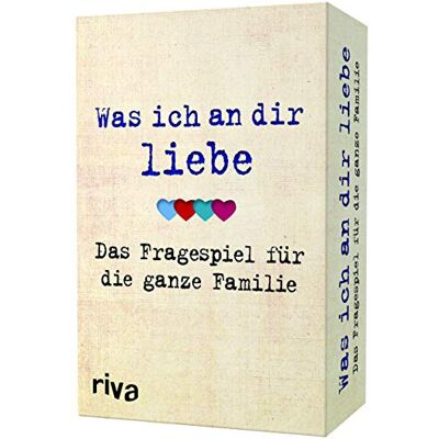 RIVA Was ich an dir liebe Das Fragespiel für die ganze Familie RIVA Was ich an dir liebe Das Fragespiel für die ganze Familie