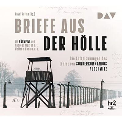 Der Audio Verlag, Dav Briefe aus der Hölle. Die Aufzeichnungen des jüdischen Sonderkommandos Auschwitz: Hörspiel von Andreas Weiser mit Wolfram Koch u.v.a. (2 CDs) Der Audio Verlag, Dav Briefe aus der Hölle. Die Aufzeichnungen des jüdischen Sonderkommandos Auschwitz: Hörspiel von Andreas Weiser mit Wolfram Koch u.v.a. (2 CDs)