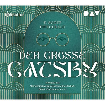 Der Audio Verlag, Dav Der große Gatsby: Hörspiel mit Michael Rotschopf, Matthias Bundschuh, Birgit Minichmayr u.v.a. Der Audio Verlag, Dav Der große Gatsby: Hörspiel mit Michael Rotschopf, Matthias Bundschuh, Birgit Minichmayr u.v.a.