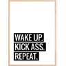 Bildverkstad Wake Up Kick Ass Repeat II - Poster