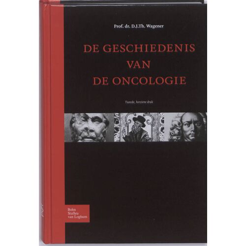Bohn Stafleu van Loghum De geschiedenis van de oncologie - D.J.Th. Wagener - Paperback (9789031380077)