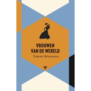 De Bezige Bij De wereld zoals ze is - Tommy Wieringa - Hardcover (9789023448365)