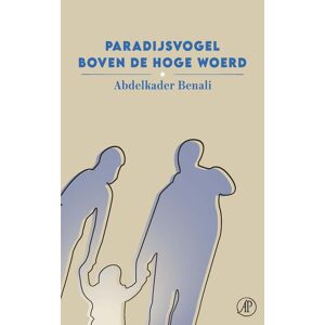 De Arbeiderspers Paradijsvogel boven de Hoge Woerd - Abdelkader Benali - eBook (9789029540360)