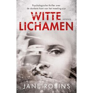 Prometheus Witte lichamen - Jane Robins - eBook (9789044632675)