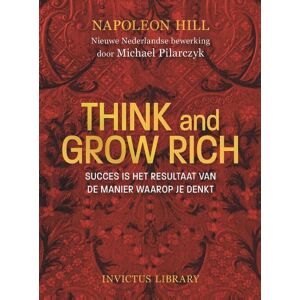 Invictus Publishing Think and Grow Rich - Napoleon Hill - Hardcover (9789079679645)