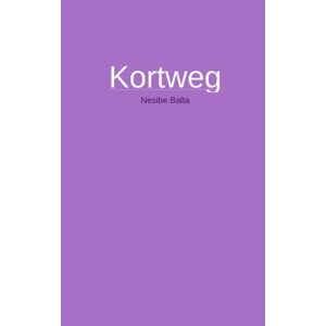 Brave New Books Kortweg - Nesibe Balta - Paperback (9789402126891)