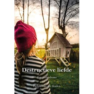 Elikser B.V. Uitgeverij Destructieve liefde - Helma van der Kuilen - Paperback (9789463653695)