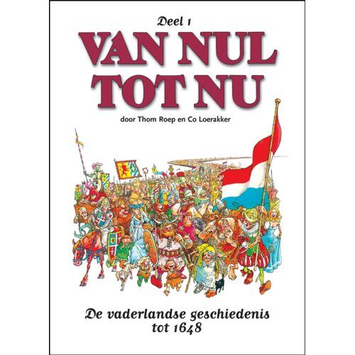 Gottmer Uitgevers Groep B.V. Van Nul Tot Nu / 1 - T. Roep
