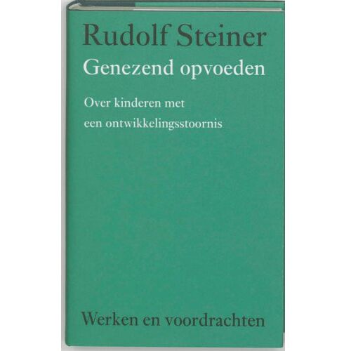 Ef & Ef Media Genezend Opvoeden - Werken En Voordrachten Kernpunten Van De Antroposofie/Mens- En - Rudolf Steiner