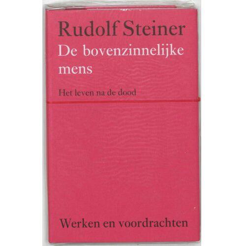 Ef & Ef Media De Bovenzinnelijke Mens - Werken En Voordrachten Kernpunten Van De Antroposofie/Mens- En - Rudolf Steiner