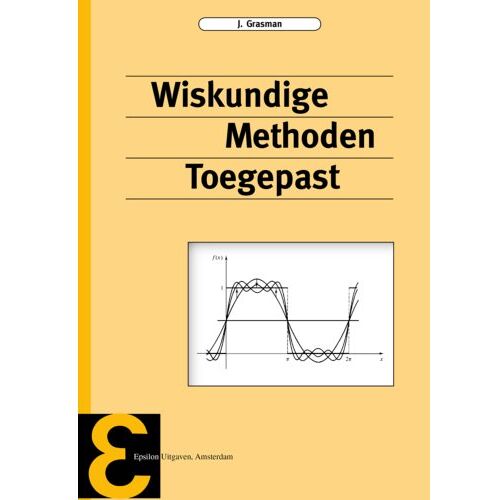 Epsilon Uitgaven Wiskundige Methoden Toegepast - J. Grasman