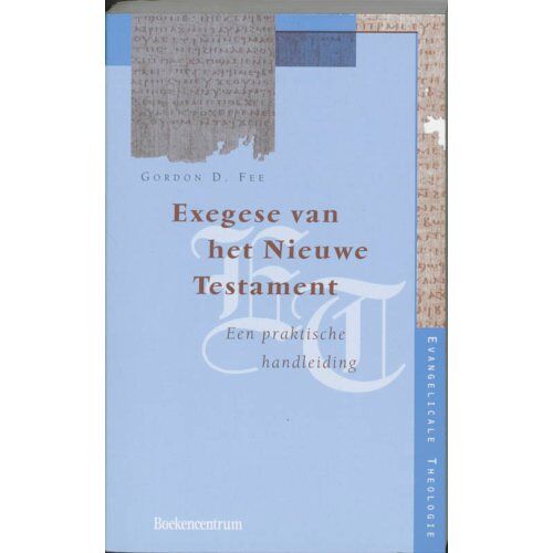 Vbk Media Exegese Van Het Nieuwe Testament - Evangelicale Theologie - G.D. Fee
