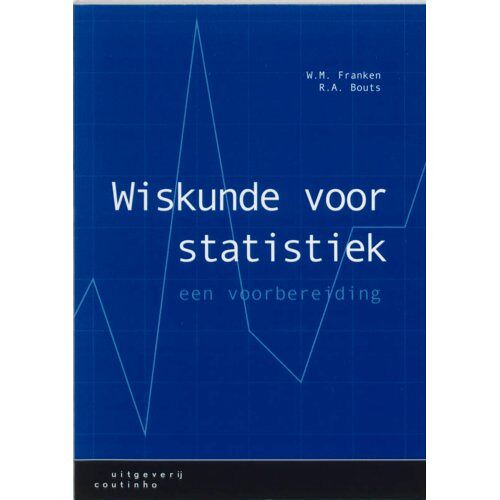 Coutinho Wiskunde Voor Statistiek - W.M. Franken