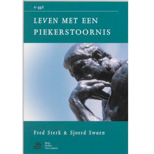 Springer Media B.V. Leven Met Een Piekerstoornis - Van A Tot Ggz - Fred Sterk