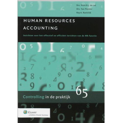 Koninklijke Boom Uitgevers Human Resources Accounting - Controlling In De Praktijk - M.B.J. de Lat