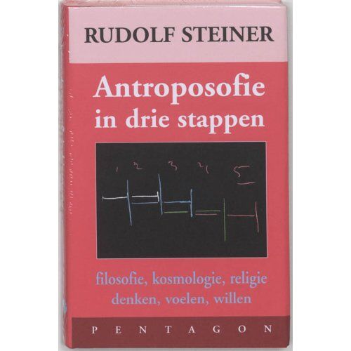 Vrije Uitgevers, De Drie Stappen Van De Antroposofie - Rudolf Steiner