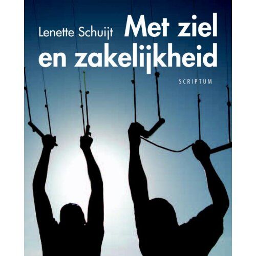 Scriptum Books Met Ziel En Zakelijkheid - Lenette Schuijt