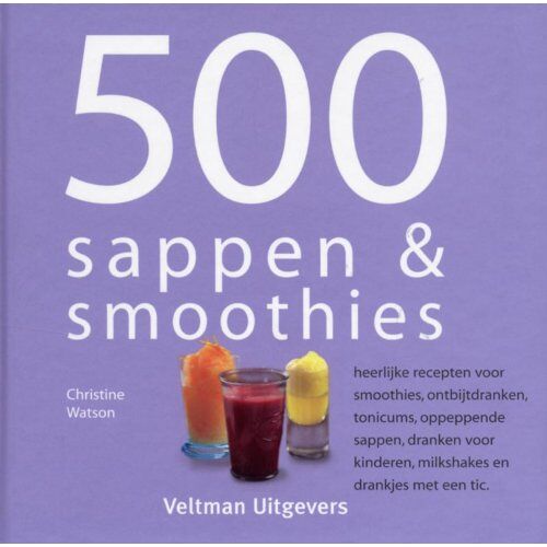 Veltman Uitgevers B.V. 500 Sappen & Smoothies - C. Watson