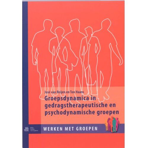 Springer Media B.V. Groepsdynamica In Gedragstherapeutische En Psychodynamische Groepen - Werken Met Groepen - J. van Reijen