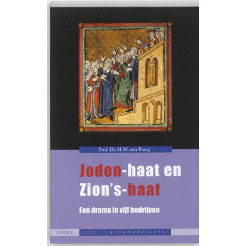 Aspekt B.V., Uitgeverij Joden-Haat En Zion's-Haat - Cidi Informatie-Reeks - H.M. van Praag