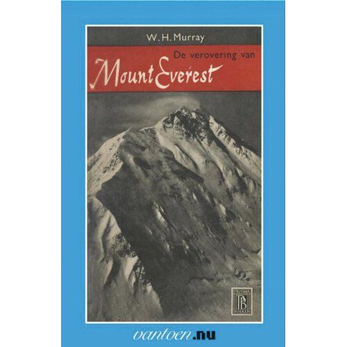 Uitgeverij Unieboek ! Het Spectr Verovering Van De Mount Everest - Vantoen.Nu - W.H. Murray