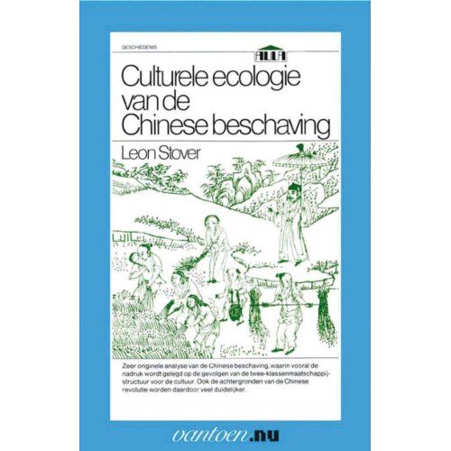 Uitgeverij Unieboek ! Het Spectr Culturele Ecologie Van De Chinese Beschaving - L. Stover