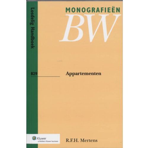 Wolters Kluwer Nederland B.V. Appartementen - Monografieen Nieuw Bw - R.F.H. Mertens