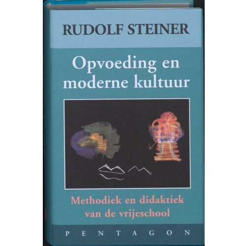 Vrije Uitgevers, De Opvoeding En Moderne Kultuur - Rudolf Steiner