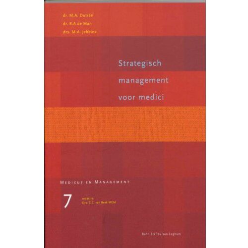 Springer Media B.V. Strategisch Management Voor Medici - Medicus & Management - M.A. Dutree