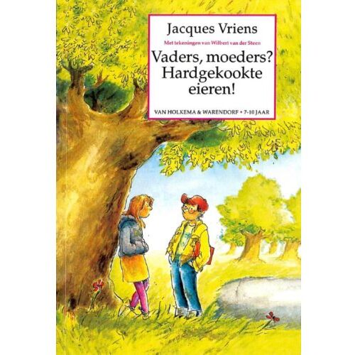 Uitgeverij Unieboek ! Het Spectr Vaders, Moeders? Hardgekookte Eieren! - Jacques Vriens