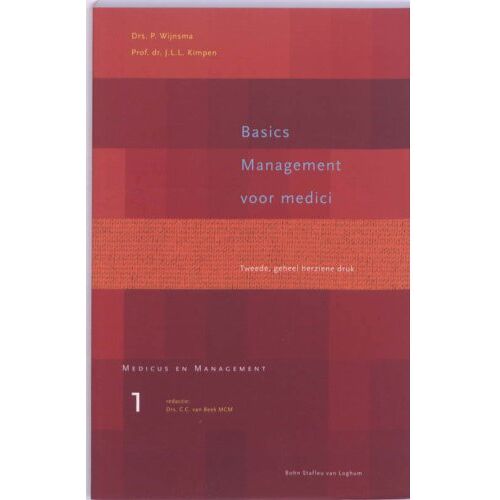 Springer Media B.V. Basics Management Voor Medici - Medicus En Management - P. Wijnsma