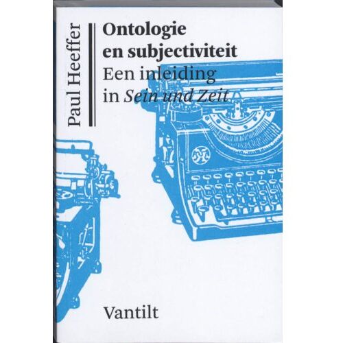 Uitgeverij Vantilt Ontologie En Subjectiviteit - Paul Heeffer