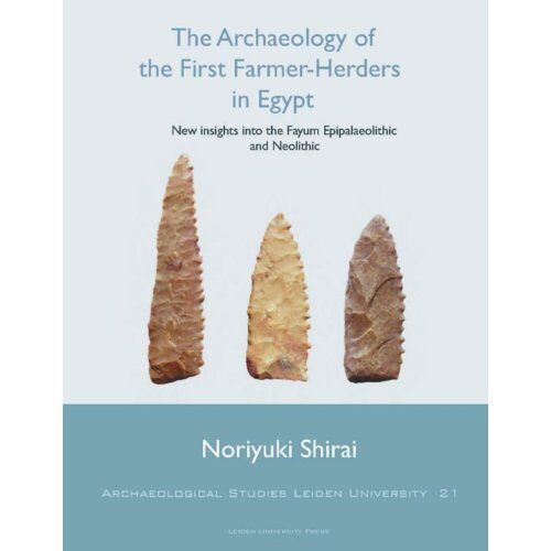 Universiteit Leiden Hodn Leiden The Archaeology Of The First Farmer-Herders In Egypt - Archeological Studies Leiden University - N. Shirai