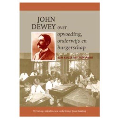Swp, Uitgeverij B.V. John Dewey Over Opvoeding, Onderwijs En Burgerschap - John Dewey