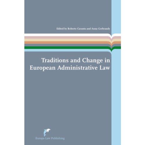 Uitgeverij Paris B.V. Traditions And Change In European Administrative Law - European Administrative Law Series