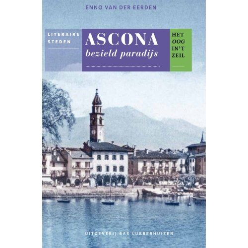 Park Uitgevers Ascona - Het Oog In 't Zeil Stedenreeks - Enno van der Eerden