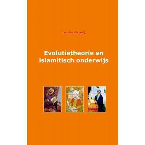 Mijnbestseller B.V. Evolutietheorie En Islamitisch Onderwijs - Leo van der Meij