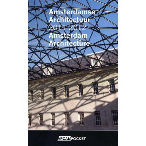 Uitgeverij Architectura & Natura Amsterdamse Architectuur 2011-2012 Amsterdam Architecture - Arcam Pocket - Maarten Kloos