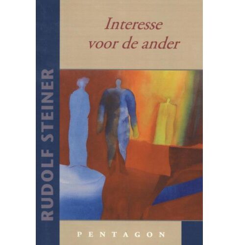 Vrije Uitgevers, De Interesse Voor De Ander - Rudolf Steiner