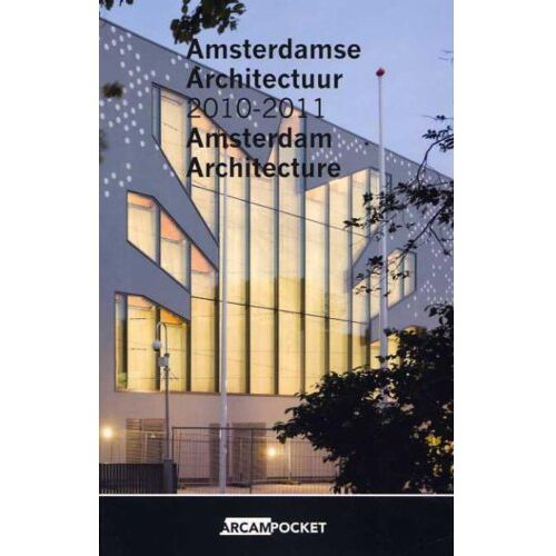 Uitgeverij Architectura & Natura Amsterdamse Architectuur / Amsterdam Architecture 2010-2011 - Arcam Pocket - Maaike Behm