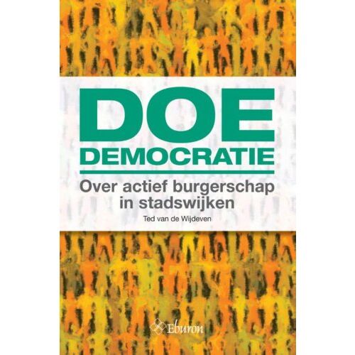 Eburon Uitgeverij B.V. Doe-Democratie - Ted van de Wijdeven