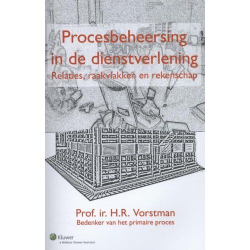 Koninklijke Boom Uitgevers Procesbeheersing In De Dienstverlening - H.R. Vorstman