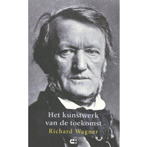 Boekwerkutrecht Het Kunstwerk Van De Toekomst - Richard Wagner