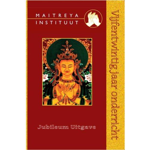 Uitgeverij Maitreya Maitreya Instituut 25 Jaar Onderricht