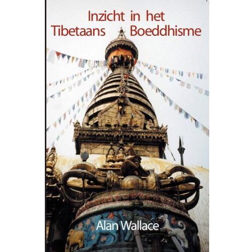 Uitgeverij Maitreya Inzicht In Het Tibetaans Boeddhisme - Alan Wallace