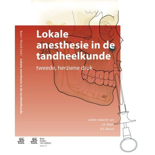 Springer Media B.V. Lokale Anesthesie In De Tandheelkunde